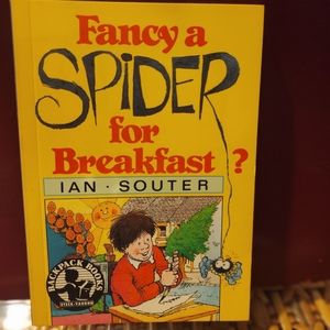 Fancy a Spider for Breakfast by Ian Souter